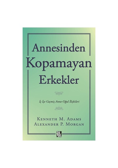 Annesine Bağlı Erkeklerin Psikolojisi Üzerine Analiz
