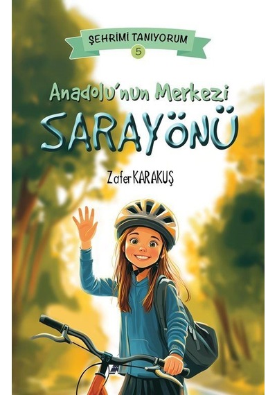 Anadolu'nun Merkezi Sarayönü / Zafer Karakuş