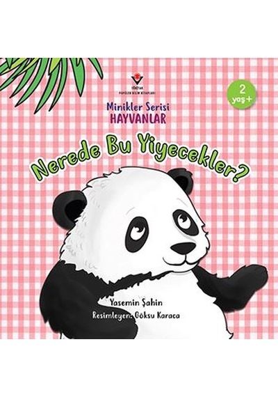 Minikler Serisi Hayvanlar - Nerede Bu Yiyecekler? - Yasemin Şahin - Tübitak Yayınları