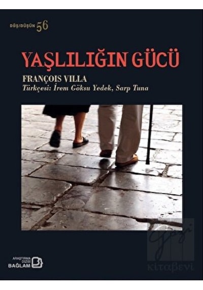 Yaşlılığın Gücü - François Villa - Bağlam Yayıncılık