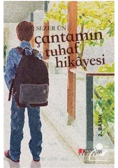 Çantamın Tuhaf Hikayesi - Sezer Ün - Okuryazar Yayınevi
