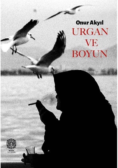 Urgan Ve Boyun / Onur Akyıl