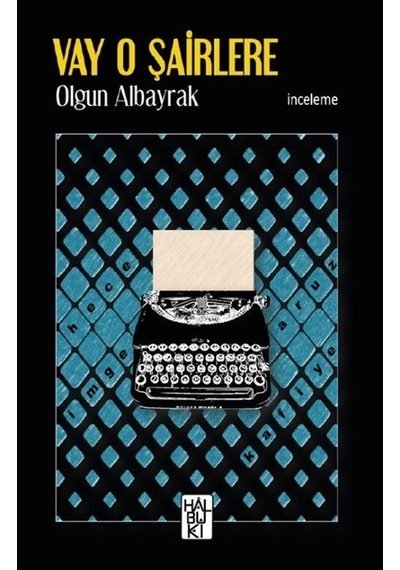 Vay O Şairlere / Olgun Albayrak