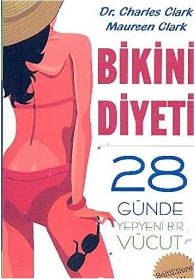 Bikini Diyeti 28 Günde Yepyeni Bir Vücut İlk Baskı 2008