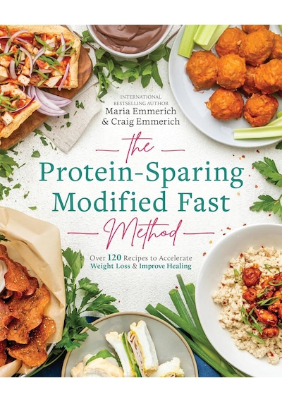 The Protein-sparing Modified Fast Method: Over 120 Recipes To Accelerate Weight Loss & Improve Healing
