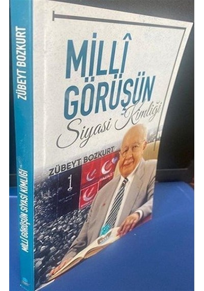 Milli Görüşün Siyasi Kimliği / Zübeyt Bozkurt