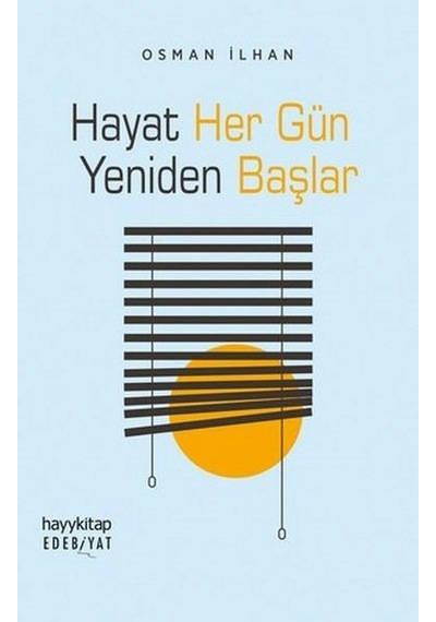 Hayat Her Gün Yeniden Başlar