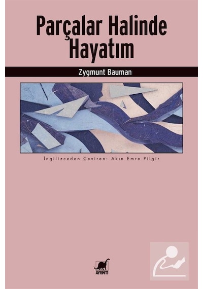 Parçalar Halinde Hayatım / Zygmunt Bauman