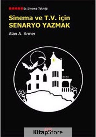 Sinema ve T.V. için Senaryo Yazmak / Alan A. Armer