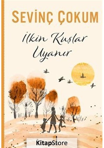 İlkin Kuşlar Uyanır - Sevinç Çokum - Kapı Yayınları