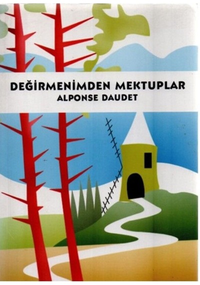 Değirmenimden Mektuplar - Alphonse Daudet - Elips Kitap