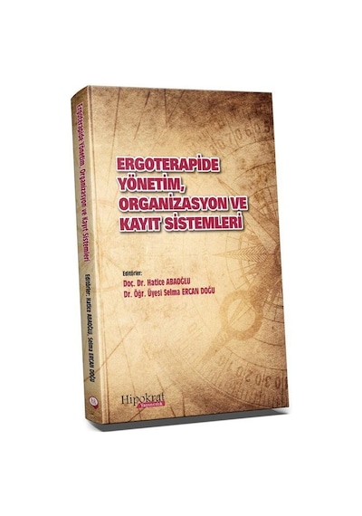 Ergoterapide Yönetim, Organizasyon ve Kayıt Sistemleri / Doç. ...