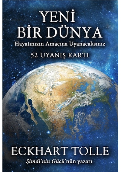 Yeni Bir Dünya - Hayatın Amacına Uyanacaksınız ( 52 Uyanış Kartı ) - Eckhart Tolle - Artemis Yayınları