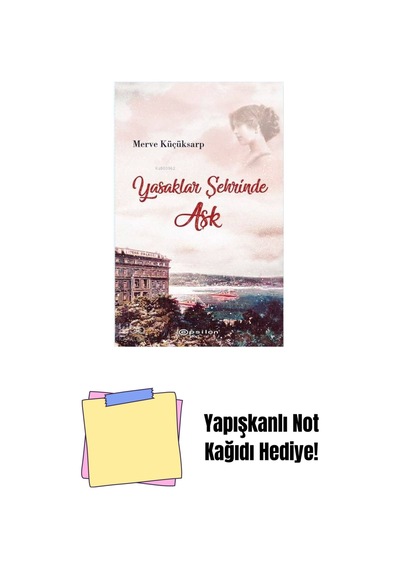 Yasaklar Şehrinde Aşk + Yapışkanlı Not Kağıdı