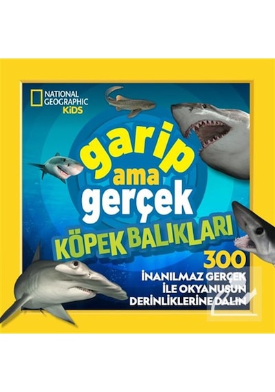 National Geographic Kids / Garip Ama Gerçek Köpek Balıkları / ...