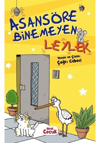 Asansöre Binemeyen Leylek / Çağrı Cebeci