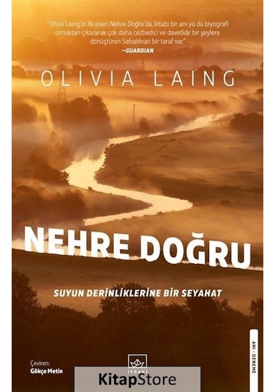 Nehre Doğru - Suyun Derinliklerine Bir Seyahat - Olivia Laing - İthaki Yayınları