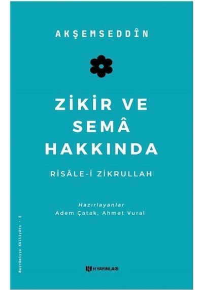 Zikir ve Sem Hakkında Risle-i Zikrullah - Akşemseddin - H Yayınları