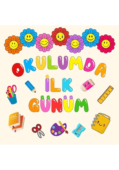 Okulumda İlk Günüm Pano Süsü