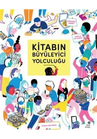 Kitabın Büyüleyici Yolculuğu / Stephanie Vernet