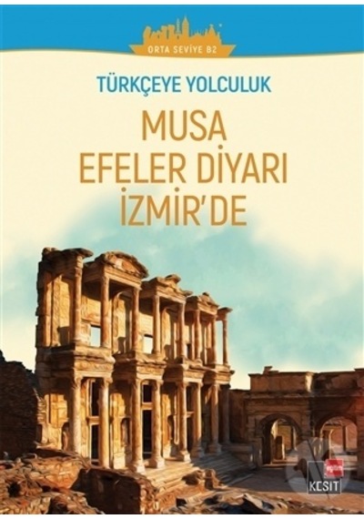 Musa Efeler Diyarı İzmir’De - Orta Seviye B2