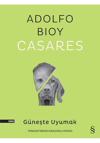 Güneşte Uyumak - Adolfo Bioy Casares - Everest Yayınları