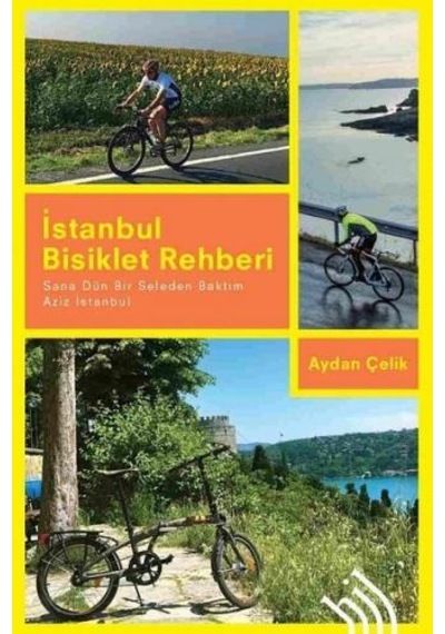 İstanbul Bisiklet Rehberi - Aydan Çelik - Hil Yayınları