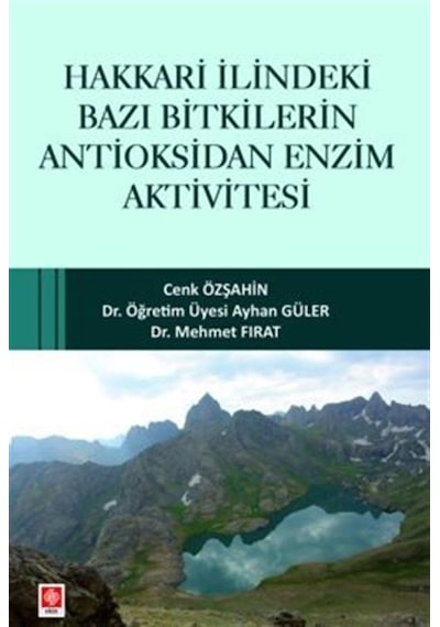 Hakkari İlindeki Bazı Bitkilerin Antioksidan Enzim Aktivitesi ...