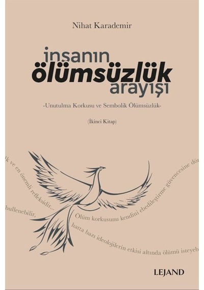 İnsanın Olumsuzluk Arayısı: Unutulma Korkusu ve Sembolik Olumsuzluk - Nihat Karademir - Lejand