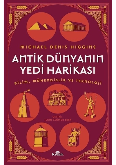 Antik Dünyanın Yedi Harikası / Michael Denis Higgins