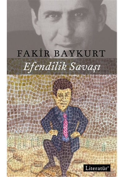 Efendilik Savaşı - Fakir Baykurt - Literatür Yayıncılık