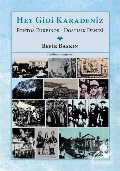 Hey Gidi Karadeniz - Refik Baskın - Yitik Ülke Yayınları