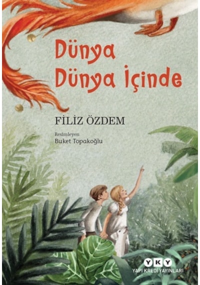 Dünya Dünya İçinde - Filiz Özdem - Yapı Kredi Yayınları