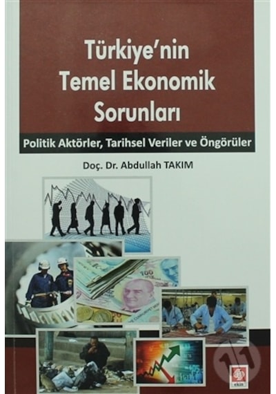 Türkiyenin Temel Ekonomik Sorunları Abdullah Takım