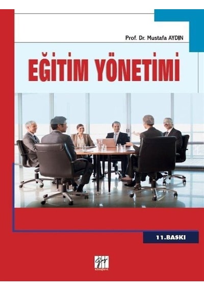 Eğitim Yönetimi  -  Mustafa Aydın  -  Gazi Kitabevi