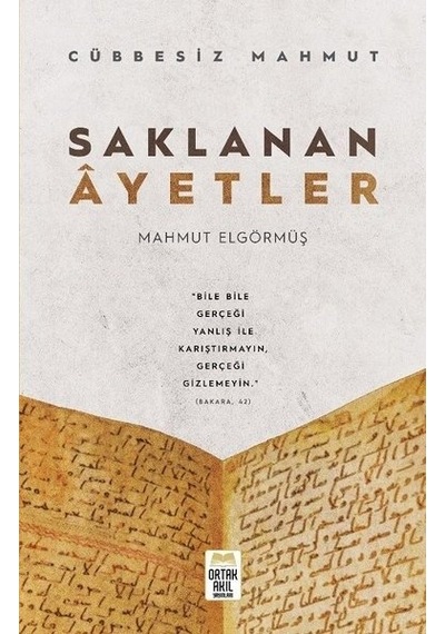 Saklanan Ayetler  - Cübbesiz Mahmut  - Mahmut Elgörmüş  - Ortak Akıl Yayınları