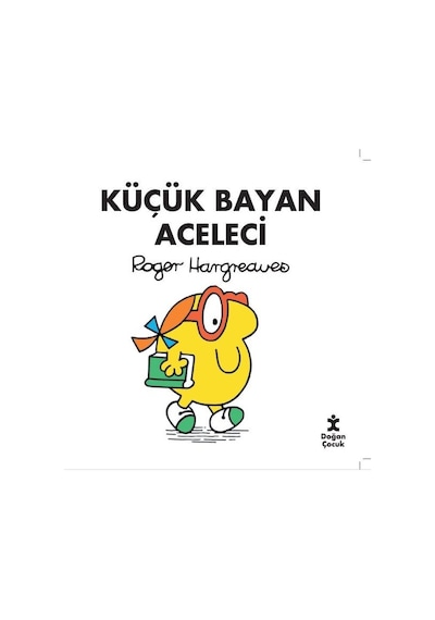 Küçük Bayan Aceleci - Roger Hargreaves - Doğan Çocuk