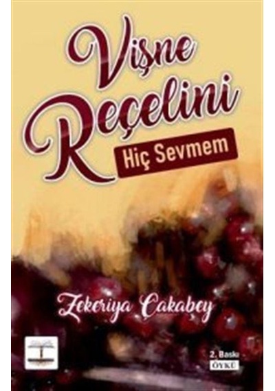 Vişne Reçelini Hiç Sevmem / Zekeriya Çakabey