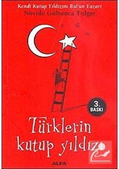 Türklerin Kutup Yıldızı - Nüvide Gültunca Tulgar - Alfa Yayıncılık