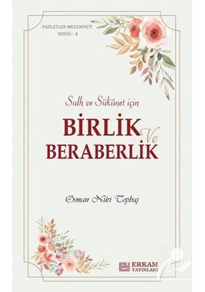 Faziletler Medeniyeti Serisi 6 / Birlik ve Beraberlik / Osman ... 9786254400780