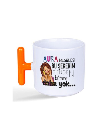 Aura Meselesi Bu Şekerim Baskılı Turuncu Kulplu T Kupa