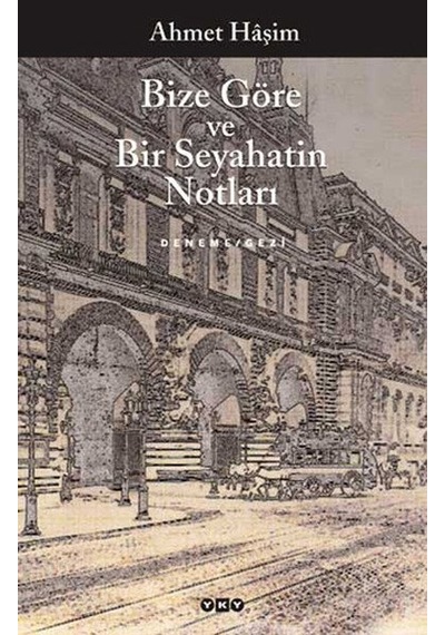 Bize Göre ve Bir Seyahatin  Notları
