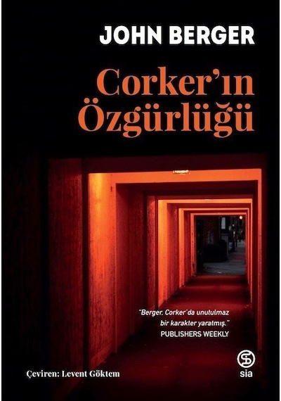 Corker'ın Özgürlüğü - John Berger - Sia
