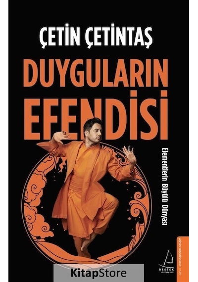 Duyguların Efendisi - Elementlerin Büyülü Dünyası - Çetin Çetintaş - Destek Yayınları