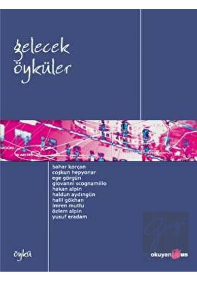 Gelecek Öyküler- Okuyan Us Yayınları