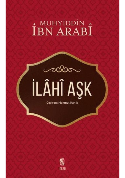 İlahi Aşk - Muhyiddin İbnü'l Arabi - İnsan Yayınları