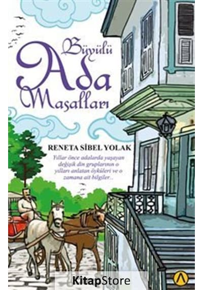 Büyülü Ada Masalları - Reneta Sibel Yolak - Ares Kitap