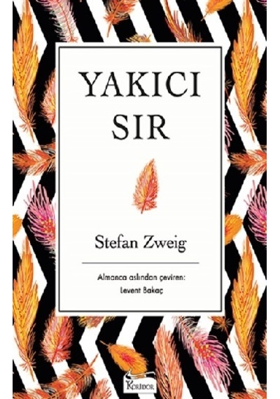 Yakıcı Sır-Bez Ciltli - Stefan Zweig - Koridor Yayıncılık