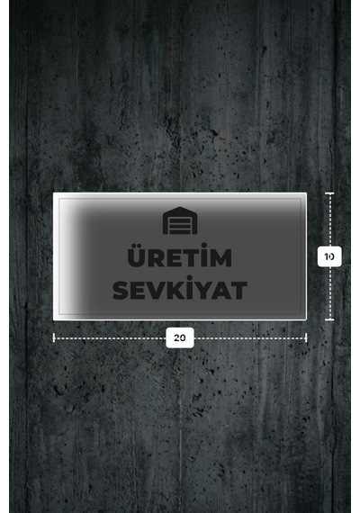 Üretım Sevkıyat Yazılı - Metal - Beyaz Renk - Kapı İsimliği - 20x10 Cm