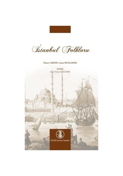 Istanbul Folkloru - Jean Nicolaides -  Henry Carnoy - Türk Dil Kurumu Yayınları